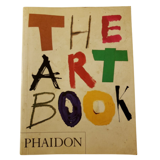 The Art Book: New Edition (Hardcover) by Phaidon Editors